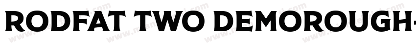 Rodfat Two DemoRough字体转换